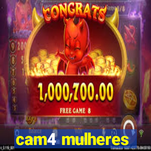 cam4 mulheres